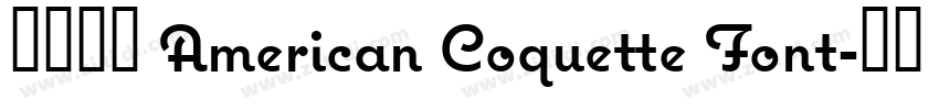 免费获取 American Coquette Font字体转换